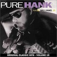 Hank Williams, Jr. - Pure Hank